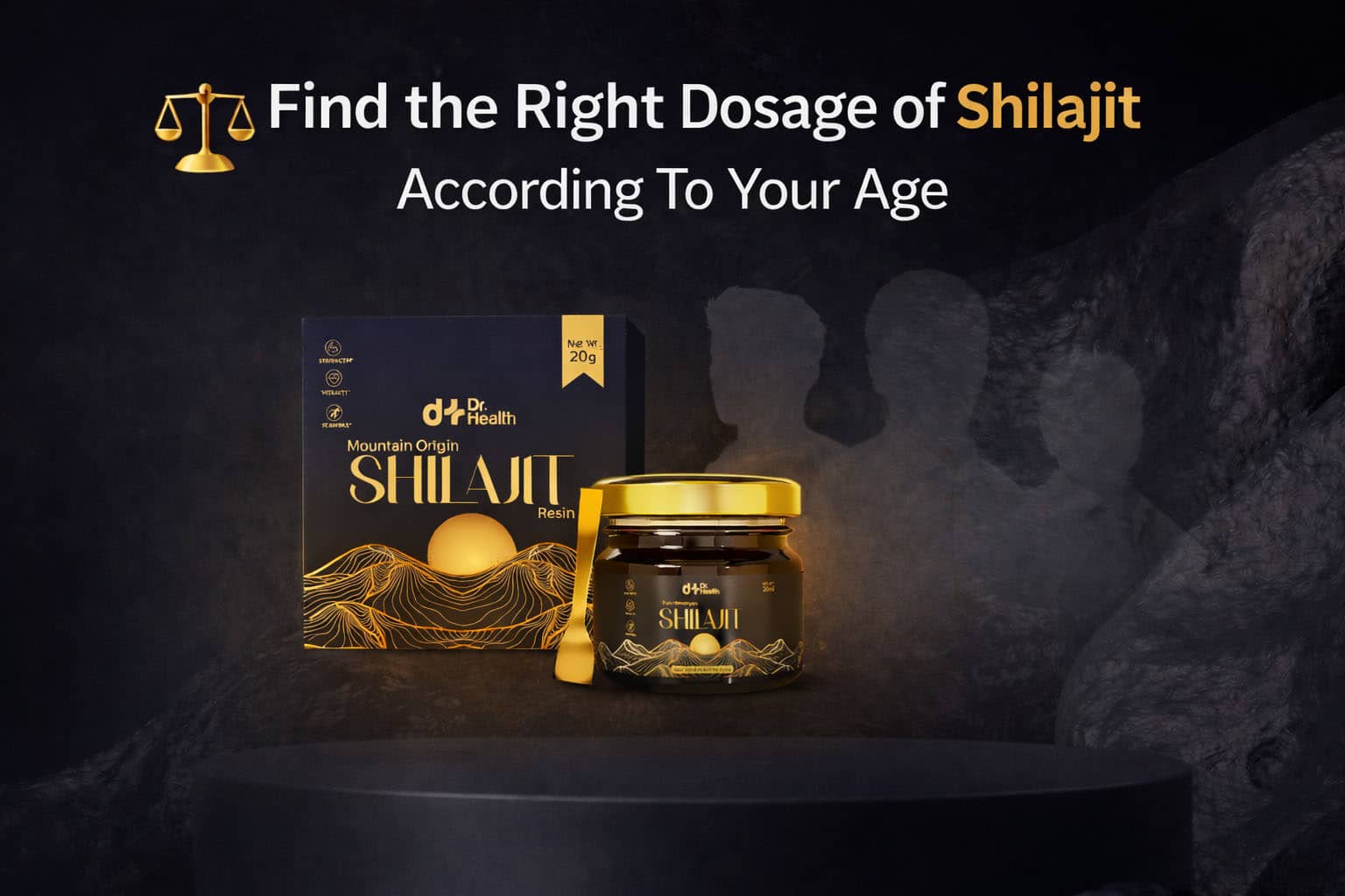 Find the Right Dosage of Shilajit According To Your Age
